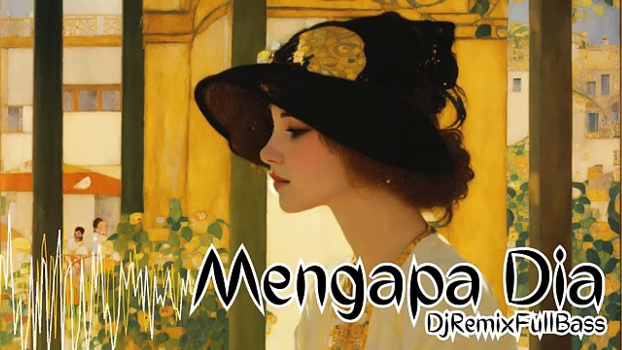 Mengapa Dia - DjFBassRmx (Indonesia)