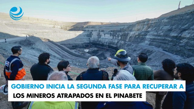 Gobierno inicia la segunda fase para recuperar a los mineros atrapados en El Pinabete