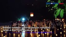 Detik-Detik Pelepasan Ribuan Lampion pada Puncak Perayaan Waisak di Borobudur