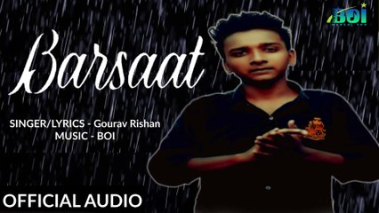 Experience the Melodic Charm of 'Barsaat' by Gourav Rishan 🌧️ (Official Audio)