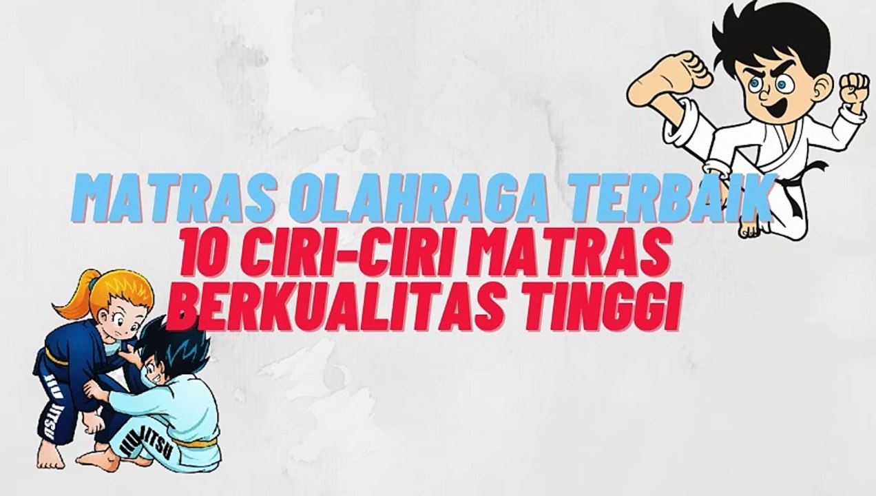 Matras Olahraga Terbaik: 10 Ciri-Ciri Matras Berkualitas Tinggi