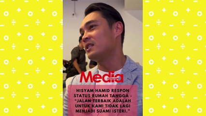 Hisyam Hamid akhirnya akui dia dan isteri, Rosmawati Hanafi sudah bercerai