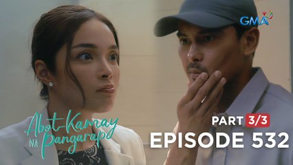 Abot Kamay Na Pangarap: Ang pagbabalik ni Dax sa buhay ni Zoey! (Full Episode 532 - Part 3/3)