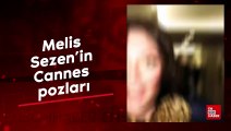 Melis Sezen'in Cannes pozları