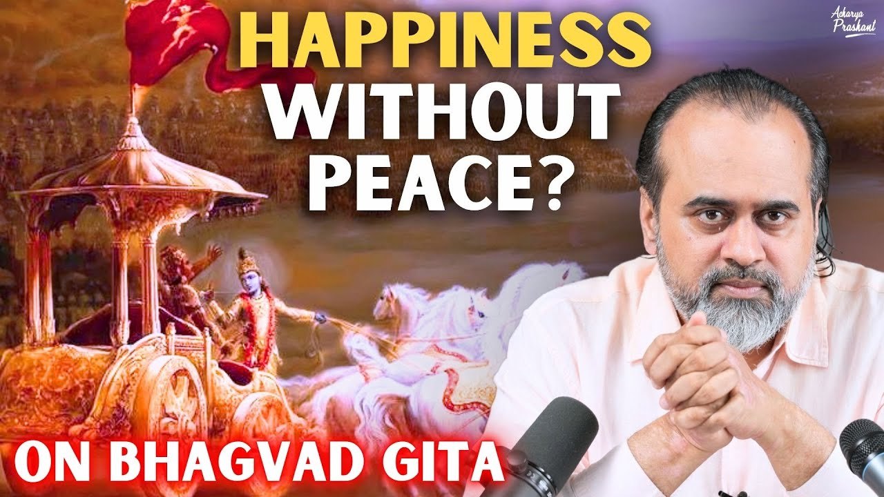 Looking for happiness without peace? || Acharya Prashant, on Bhagvad Gita (2020)