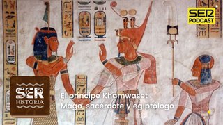 El príncipe Khamwaset, mago, sacerdote y egiptólogo
