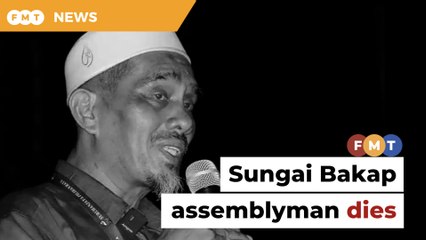 PAS’s Sungai Bakap assemblyman dies