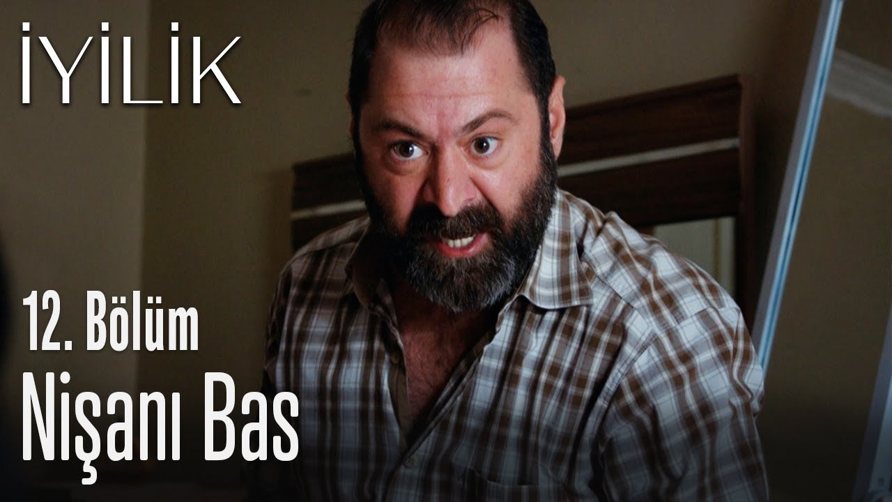 Nişanı bas - İyilik 12. Bölüm