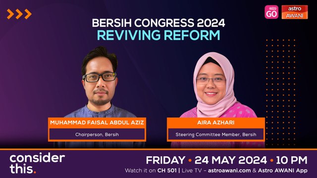 Consider This: Bersih Congress 2024 — Reviving Reform