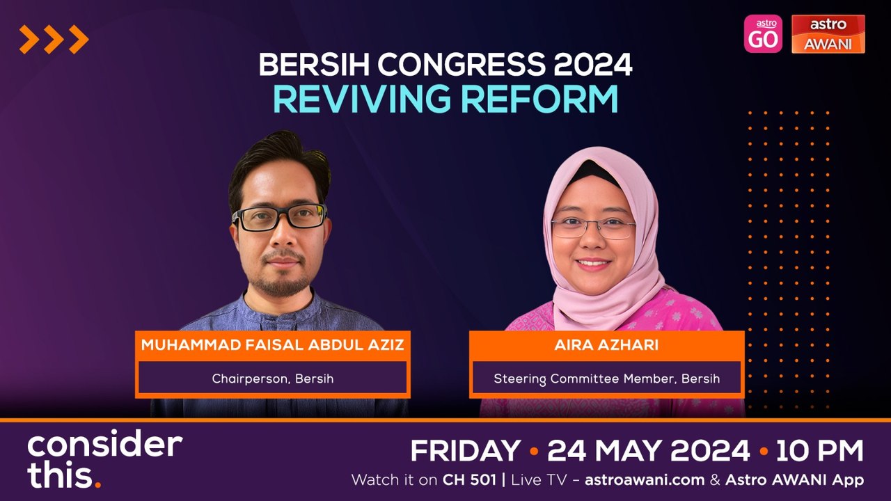 Consider This: Bersih Congress 2024 — Reviving...