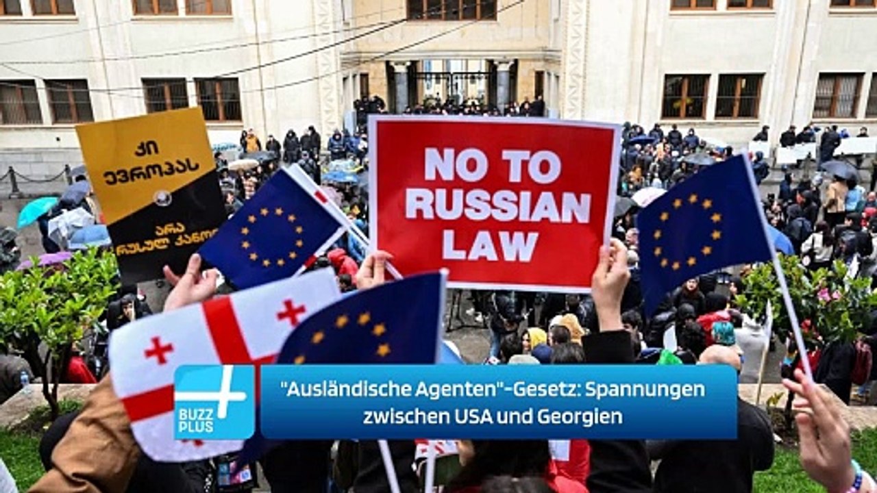 'Ausländische Agenten'-Gesetz: Spannungen zwischen USA und Georgien