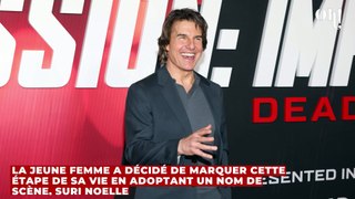Tom Cruise : à 18 ans, sa fille Suri change de nom et prend ses distances avec son père