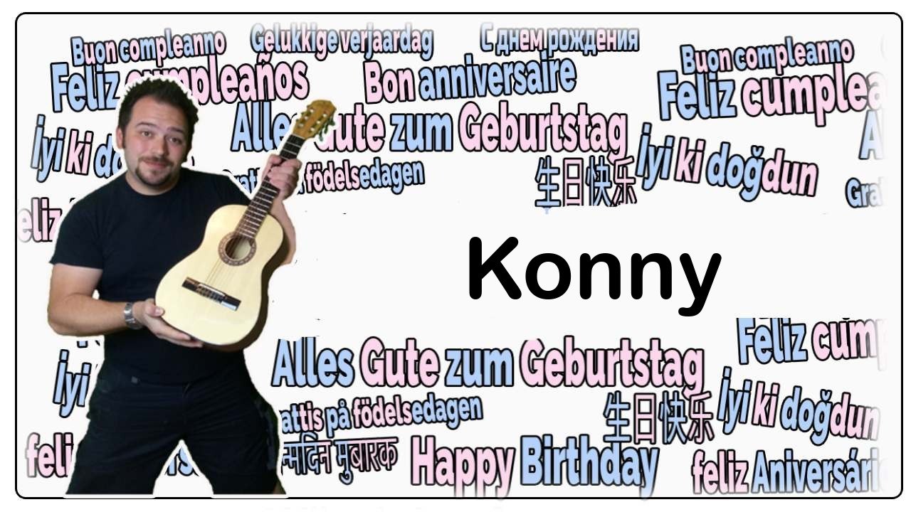 Happy Birthday, Konny! Geburtstagsgrüße an Konny