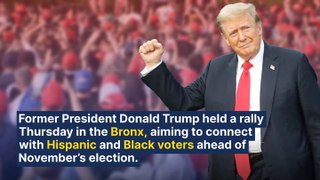 Trump Stages Bronx Rally To Attract Hispanic And Black Voter Support