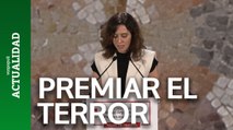 Ayuso dice que palabras sobre Hamás y ETA buscaban subrayar que no se puede premiar el 