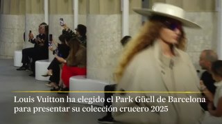 Louis Vuitton presenta su colección crucero 2025 en el Park Güell de Barcelona entre protestas
