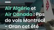 Air Algérie et Air Canada : Pas de vols Montréal - Oran cet été