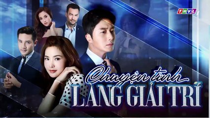 CHUYỆN TÌNH LÀNG GIẢI TRÍ 7 - Lồng Tiếng- Phim Hàn Quốc