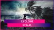 Cyclone Remal: Severe Cyclone Forming In Bay Of Bengal To Hit West Bengal & Bangladesh On May 26