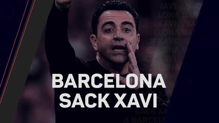 Breaking News - Barcelona sack Xavi