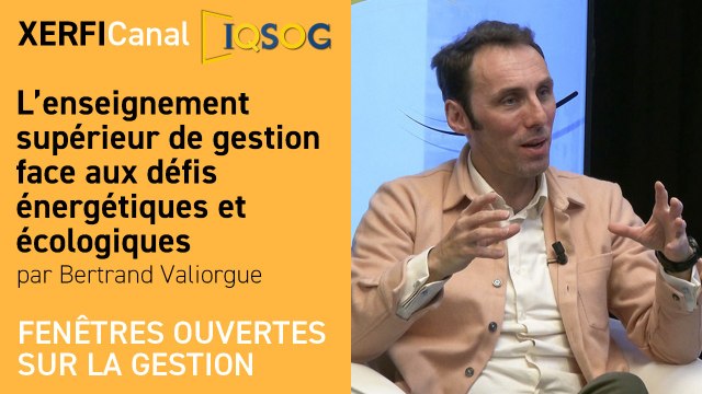 L’enseignement supérieur de gestion face aux défis énergétiques et écologiques [Bertrand Valiorgue]