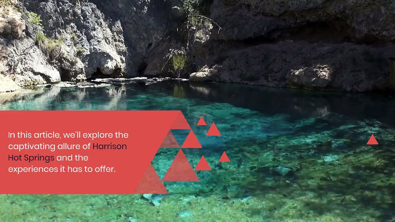 Harrison Hot Springs: Where Nature Meets Relaxation