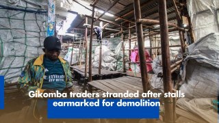 Gikomba traders stranded after stalls earmarked for demolition