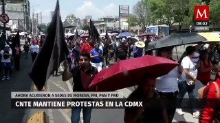 Continúan manifestaciones de maestros de la CNTE, bloquean sedes de Morena y PAN