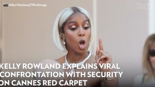 Kelly Rowland Explains Viral Confrontation with Security on Cannes Red Carpet: 'I Stood My Ground'