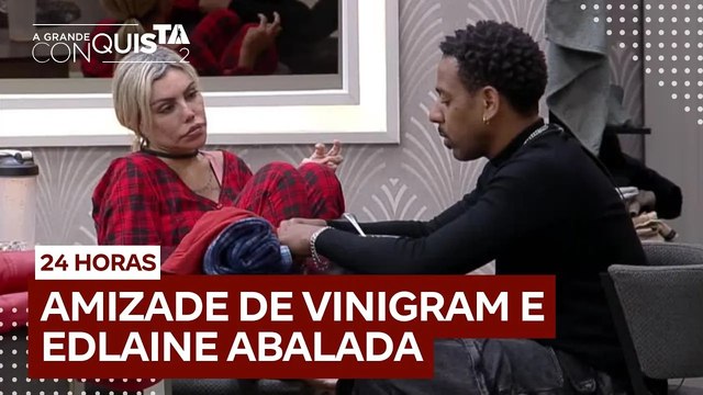 Vinigram desabafa sobre relação com Edlaine e demonstra incômodo com Kaio | A Grande Conquista