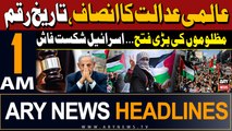 ARY News 1 AM Headlines 25th May 2024 |Historical Victory Against Israel | ICJ Announced Big Verdict