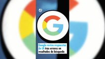 Google revisa respuestas de IA tras errores en resultados de búsqueda