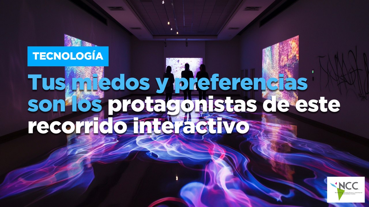 Tus miedos y preferencias son los protagonistas de este recorrido interactivo