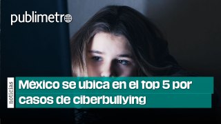 México se ubica en el top 5 por casos de ciberbullying; 7 de cada 10 niños son víctimas