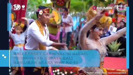 BALI STREET CARNIVAL DI GELAR, PROMOSIKAN BUDAYA BALI RAMAIKAN ACARA WWF KE-10