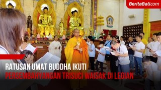 Ratusan Umat Buddha Ikuti Persembahyangan Trisuci Waisak di Legian
