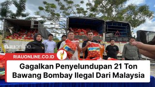 Polda Riau Gagalkan Penyelundupan 21 Ton Bawang Bombay Ilegal Dari Malaysia