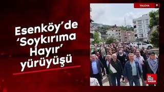 Yalova Esenköy’de 'Soykırıma Hayır' yürüyüşü