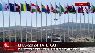 Milli Savuna Bakanı Güler, EFES-2024 Tatbikatı'nı takip etti