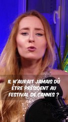 Il n'aurait jamais dû être PRÉSIDENT du Festival de Cannes !
