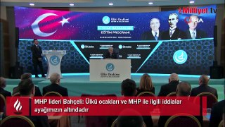MHP lideri Bahçeli: Ülkü ocakları ve MHP ile ilgili iddialar ayağımızın altındadır