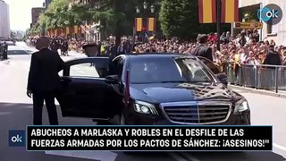 Abucheos a Marlaska y Robles en el desfile de las Fuerzas Armadas por los pactos de Sánchez: ¡Asesinos!