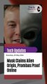 Musk Claims Alien Origin, Promises Proof Online