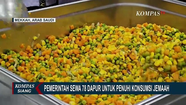 Pemerintah Sewa 78 Dapur di Arab Saudi untuk Penuhi Konsumsi Jemaah Haji