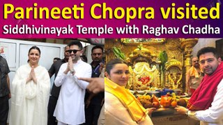 Parineeti Chopra-Raghav Chadha seek blessings at Mumbai's Siddhivinayak Temple