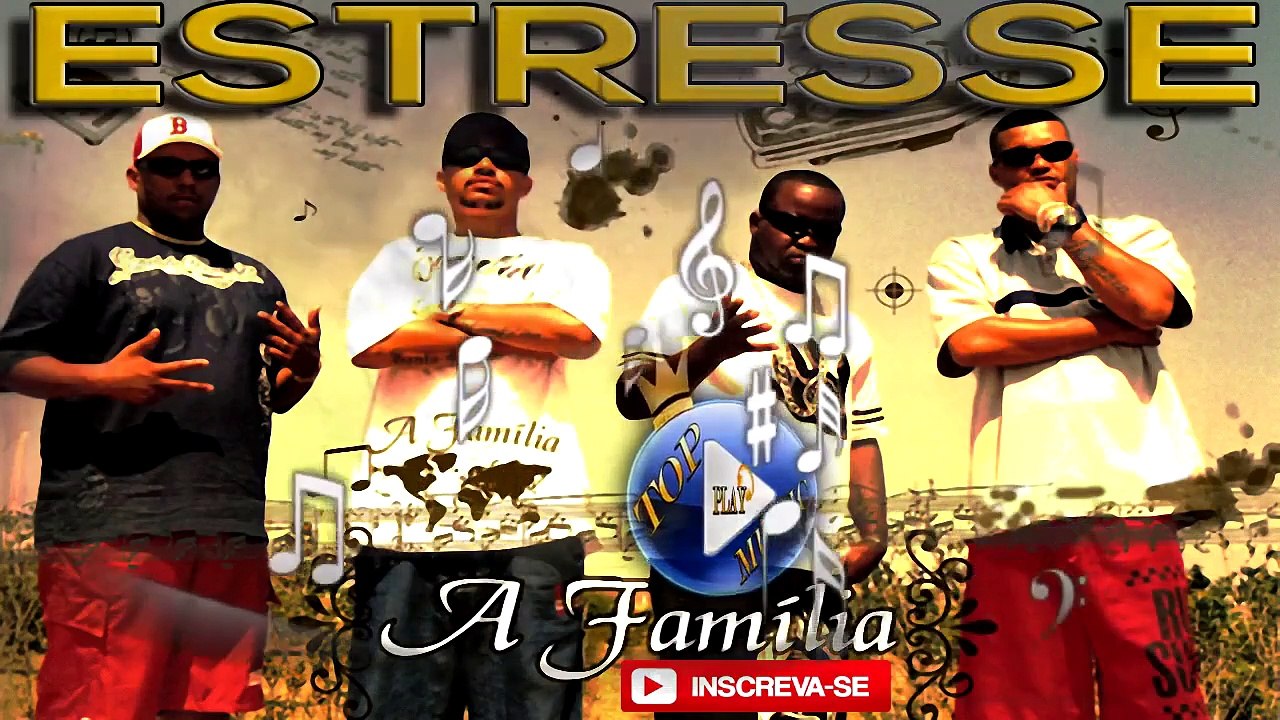 A FAMILIA - ESTRESSE ♪(DOWNLOAD)♫