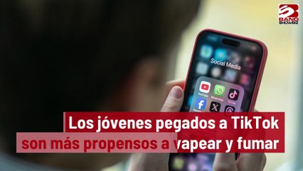 Los jóvenes que ven TikTok son más propensos a vapear y fumar