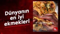 Dünyanın en iyi ekmekleri: Zirvede Türkiye var