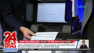 GMA Integrated News, nagsagawa ng masterclass bilang paghahanda sa Eleksyon 2025 | 24 Oras Weekend