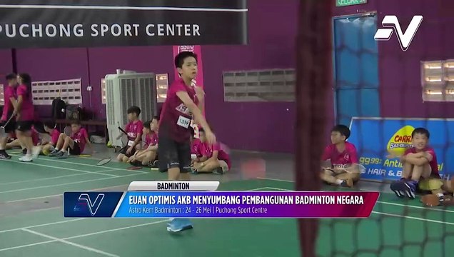 Penganjuran Kem Badminton Astro capai matlamat apabila mampu hasilkan bakat badminton yang berpotensi wakili negara